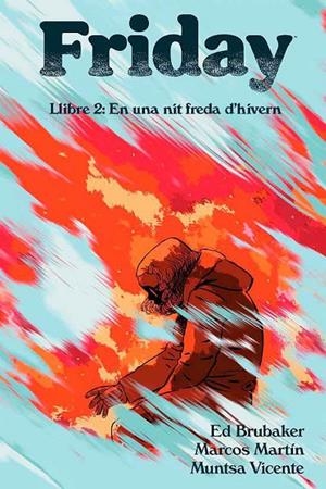 FRIDAY 02 : EN UNA NIT FREDA D'HIVERN | 9788410254015 | MARTIN, MARCOS/BRUBAKER, ED/VICENTE, MUNTSA