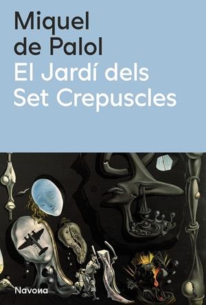 JARDÍ DELS SET CREPÚSCLES, EL | 9788419552990 | DE PALOL CAT, MIQUEL
