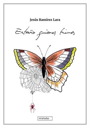 EXTRAÑO QUIENES FUIMOS | 9788410222403 | RAMIREZ LARA, JESUS