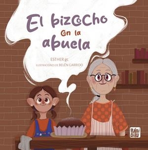BIZCOCHO CON LA ABUELA, EL | 9788419859303 | GC, ESTHER