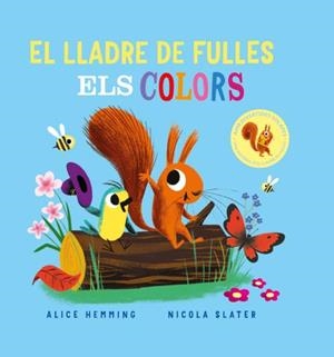 LLADRE DE LES FULLES, EL. ELS COLORS | 9788418753374 | HEMMING, ALICE / SLATER, NICOLA