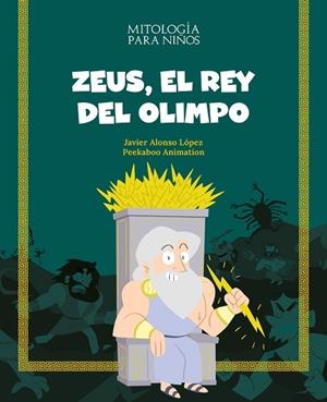 ZEUS, EL REY DEL OLIMPO | 9788413613796 | ALONSO LOPEZ, JAVIER