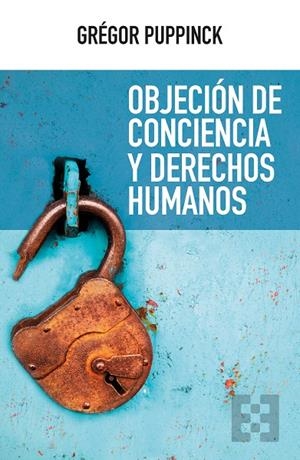 OBJECIÓN DE CONCIENCIA Y DERECHOS HUMANOS | 9788413391823 | PUPPINCK, GRÉGOR