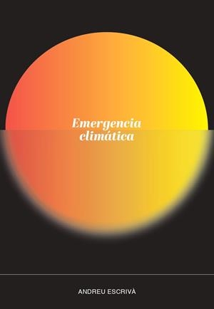 EMERGENCIA CLIMÁTICA | 9788419154552 | ESCRIVÀ, ANDREU