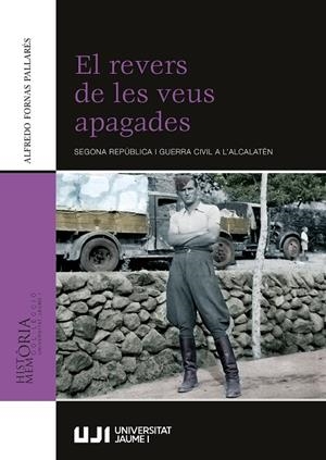 REVERS DE LES VEUS APAGADES, EL. SEGONA REPÚBLICA I GUERRA CIVIL A L'ALCALATÉN | 9788419647290 | FORNÀS, ALFREDO