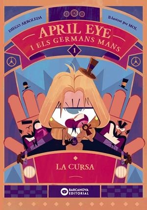 APRIL EYE I ELS GERMANS MANS 01. LA CURSA | 9788448963354 | ARBOLEDA, DIEGO