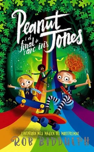 PEANUT JONES 03. PEANUT JONES I EL FINAL DE L'ARC IRIS | 9788448960018 | BIDDULPH, ROB