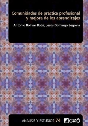 COMUNIDADES DE PRÁCTICA PROFESIONAL Y MEJORA DE LOS APRENDIZAJES | 9788419788894 | BOLÍVAR BOTIA, ANTONIO / DOMINGO SEGOVIA, JESÚS