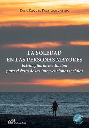 SOLEDAD EN LAS PERSONAS MAYORES, LA | 9788411707893 | RUIZ TRASCASTRO, ROSA RAQUEL