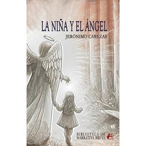 NIÑA Y EL ÁNGEL, LA | 9788410253025 | CABEZAS, JERÓNIMO