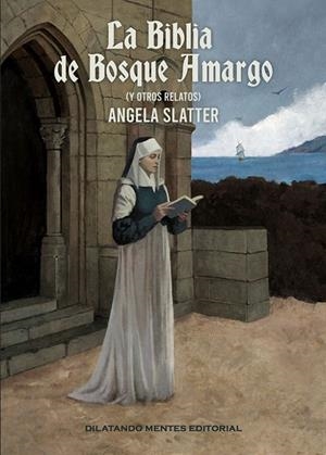 BIBLIA DE BOSQUE AMARGO, LA | 9788412754766 | SLATTER, ANGELA