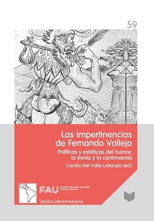 IMPERTINENCIAS DE FERNANDO VALLEJO | 9788491923961