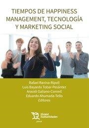 TIEMPOS DE HAPPINESS MANAGEMENT, TECNOLOGIA Y MARKETING SOCIAL | 9788411832168 | RAVINA RIPOLL, RAFAEL / GALIANO CORONIL, A.