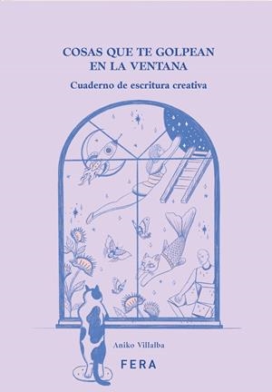 COSAS QUE TE GOLPEAN EN LA VENTANA | 9786316541055 | VILLALBA, ANIKO