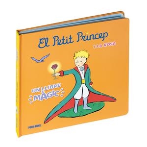 PETIT PRINCEP I LA ROSA, EL. LLIBRE MAGIC | 9788411507417