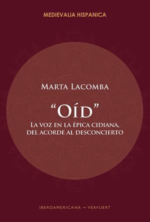 OID : LA VOZ EN LA ÉPICA CIDIANA, ACORDE AL DESCONCIERTO | 9788491923862 | LACOMBA, MARTA