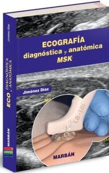 ECOGRAFIA DIAGNOSTICA Y ANATOMICA MSK | 9788419356376 | JIMENEZ DIAZ