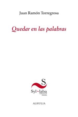 QUEDAR EN LAS PALABRAS | 9788412806083 | TORREGROSA, JUAN RAMON