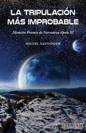 TRIPULACIÓN MÁS IMPROBABLE, LA | 9788412811445 | SANTANDER, MIGUEL