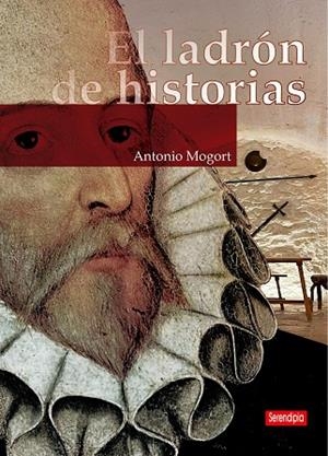 LADRÓN DE HISTORIAS, EL | 9788419793508 | MOGORT, ANTONIO