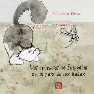 CRÓNICAS DE FILIPPELOS EN EL PAÍS DE LAS HADAS, LAS | 9788419859242 | FLEITAS, CLAUDIA M.