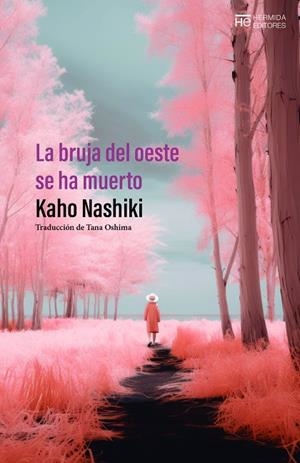 BRUJA DEL OESTE SE HA MUERTO, LA | 9788412786835 | NASHIKI, KAHO