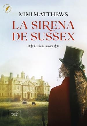 SIRENA DE SUSSEX, LA (LAS LONDINENSES 1) | 9788419386472 | MATTHEWS, MIMI