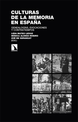 CULTURAS DE LA MEMORIA EN ESPAÑA | 9788413528953 | MATEO LEIVAS, LIDIA/ALONSO RIVEIRO, MÓNICA/DE KERANGAT, ZOÉ
