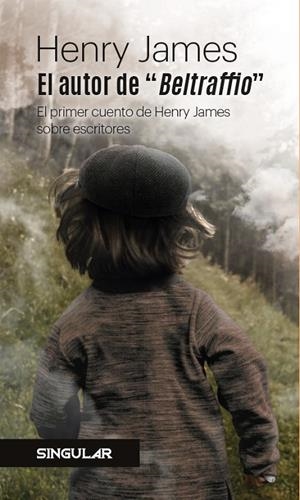 AUTOR DE "BELTRAFFIO", EL | 9788412489934 | JAMES, HENRY