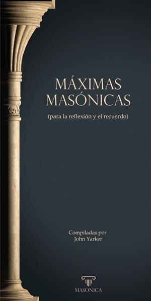 MAXIMAS MASONICAS | 9788419985453 | YARKER, JOHN