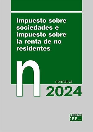 IMPUESTO SOBRE SOCIEDADES E IMPUESTO SOBRE LA RENTA DE NO RESIDENTES | 9788445447161 | GABINETE JURÍDICO DEL CEF
