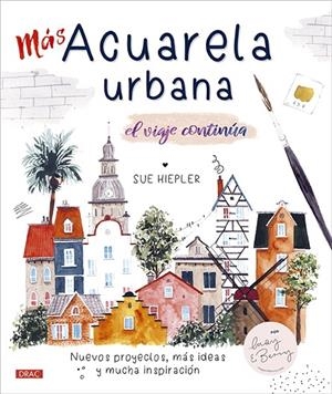 MÁS ACUARELA URBANA | 9788498747676 | HIEPLER, SUE