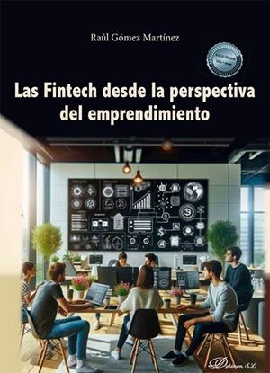 FINTECH DESDE LA PERSPECTIVA DEL EMPRENDIMIENTO, LAS | 9788411709927 | GOMEZ MARTINEZ, RAÚL