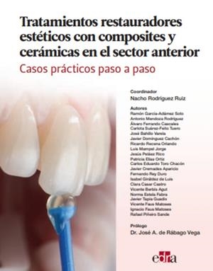 TRATAMIENTOS RESTAURADORES ESTETICOS CON COMPOSITES Y CERÁMICAS EN EL SECTOR ANTERIOR | 9788419844200 | GARCÍA-ADÁMEZ, RAMÓN / MENDOZA RODRÍGUEZ, ANTONIO / FERRANDO CASCALES, ÁLVARO