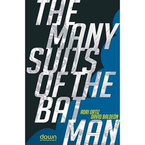 MANY SUITS OF THE BATMAN, THE | 9788412492255 | BALDEON, DAVID / ORTIZ, ADRI