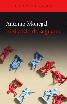 SILENCIO DE LA GUERRA, EL | 9788419958082 | MONEGAL, ANTONIO