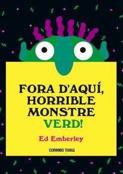 FORA D'AQUÍ HORRIBLE MONSTRE VERD | 9788484706656 | EMBERLEY, ED
