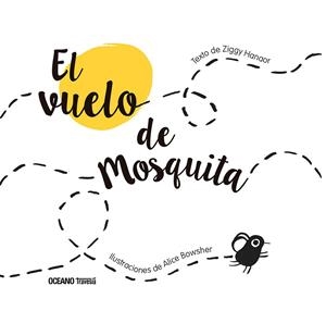 VUELO DE MOSQUITA, EL | 9786075577821 | HANAOR, ZIGGY