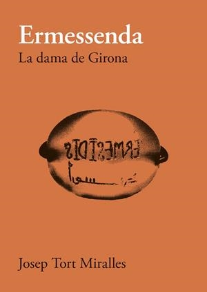 ERMESSENDA. LA DAMA DE GIRONA | 9788416445936 | TORT MIRALLES, JOSEP