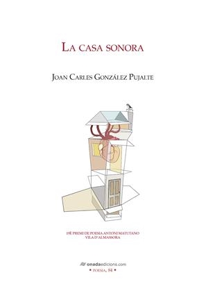 CASA SONORA, LA | 9788419606662 | GONZÁLEZ PUJALTE, JOAN CARLES