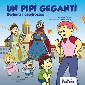 PIPÍ GEGANTÍ, UN. GEGANTS I CAPGROSSOS | 9788419747273 | CARBÓ, AMADEU