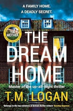 DREAM HOME, THE | 9781804181331 | LOGAN, T. M.