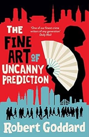 FINE ART OF UNCANNY PREDICTION, THE | 9780552178488 | GODDARD, ROBERT