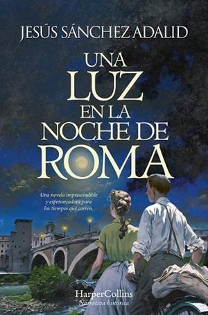 LUZ EN LA NOCHE DE ROMA, UNA | 9788419809308 | SANCHEZ ADALID, JESÚS