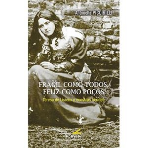FRÁGIL COMO TODOS FELIZ COMO POCOS | 9788410023178 | PICCIRILLI, ANTONELLA