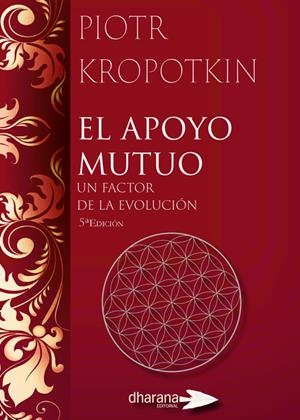 APOYO MUTUO, EL : FACTOR DE LA EVOLUCIÓN | 9788412152050 | KROPOTKIN, PIOTR