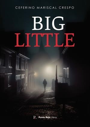 BIG LITTLE | 9798859354771 | MARISCAL CRESPO, CEFERINO