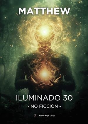 ILUMINADO 30. NO FICCIÓN | 9798879795486 | MATTHEW