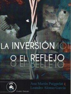 INVERSIÓN O EL REFLEJO, LA | 9788412675429 | MARTIN PUIGPELAT, ANA / ALONSO, LEANDRO