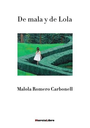 DE MALA Y DE LOLA | 9788415516712 | ROMERO CARBONELL, MALOLA